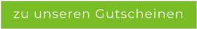 zu unseren Gutscheinen