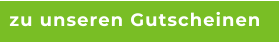 zu unseren Gutscheinen