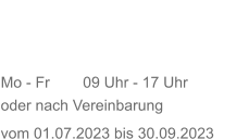 THERAPIE- u. WELLNESS-ZENTRUM/ PHYSIOTHERAPIE Mo - Fr	09 Uhr - 17 Uhr oder nach Vereinbarung vom 01.07.2023 bis 30.09.2023